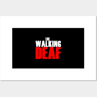 The Walking Deaf - Funny Talking Deaf Sign Words Posters and Art